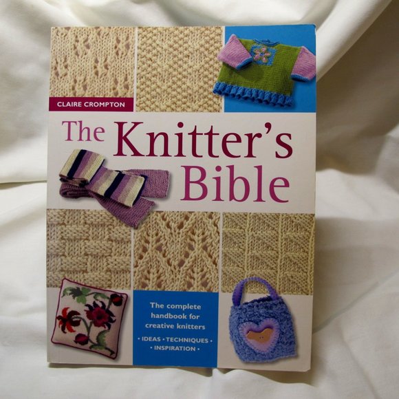 The Knitter's Bible: The Complete Handbook for Creative Knitters - Picture 1 of 10